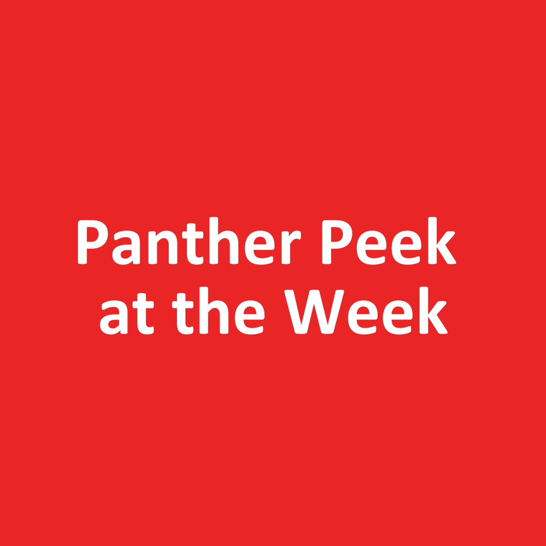 Panther Peek at the Week